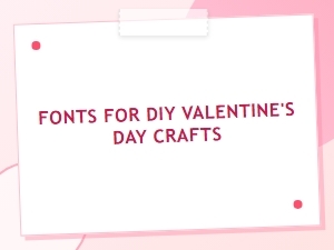 Your Valentine Script: Fonts for Diy Craft Love Letters