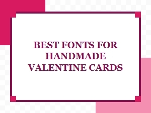 Perfect Playful Fonts for Homemade Valentine Cards
